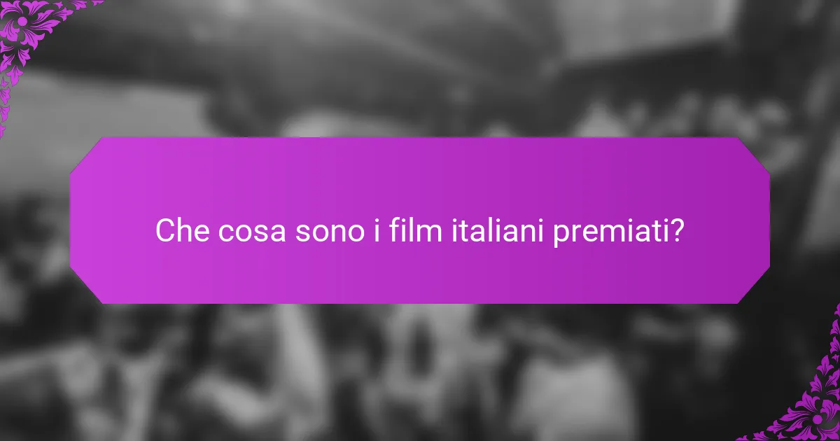 Che cosa sono i film italiani premiati?