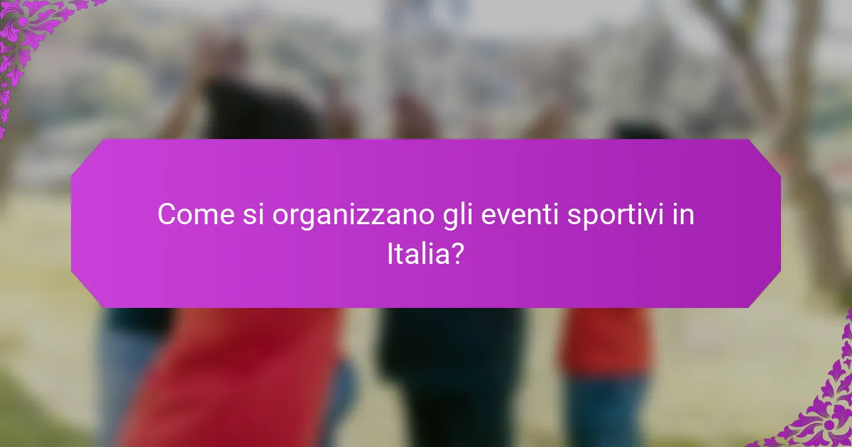 Come si organizzano gli eventi sportivi in Italia?