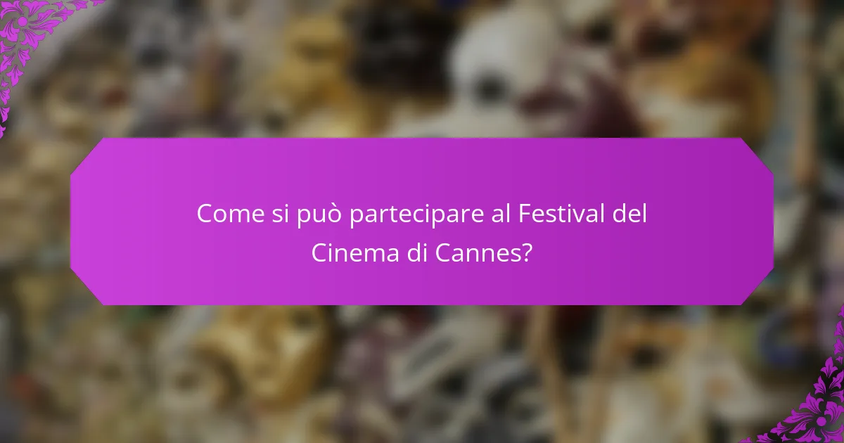 Come si può partecipare al Festival del Cinema di Cannes?