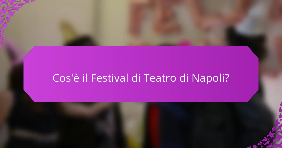 Cos'è il Festival di Teatro di Napoli?