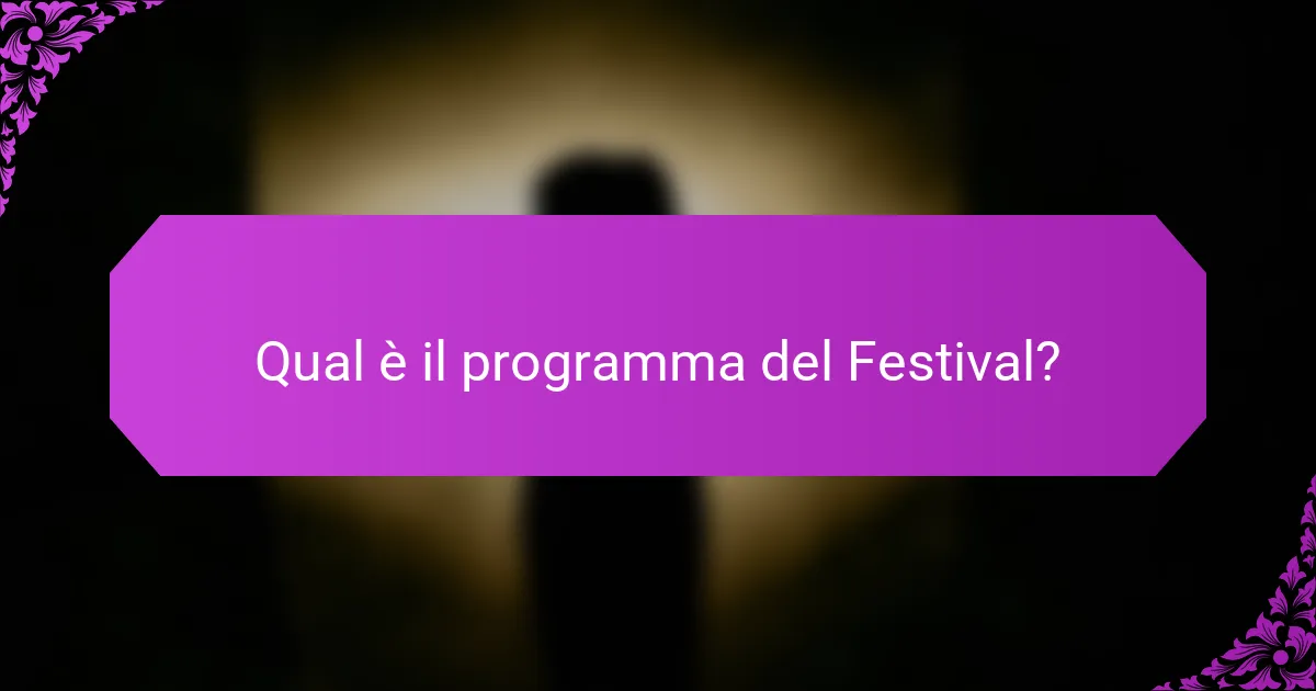 Qual è il programma del Festival?