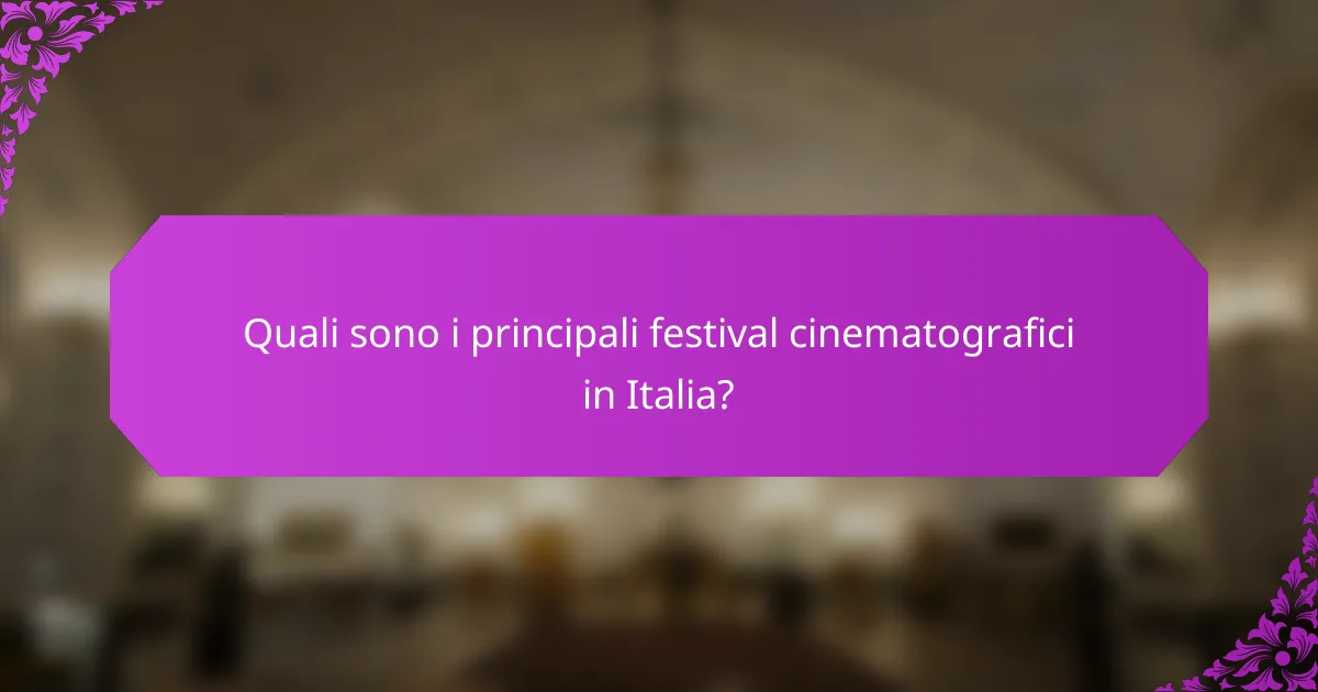 Quali sono i principali festival cinematografici in Italia?